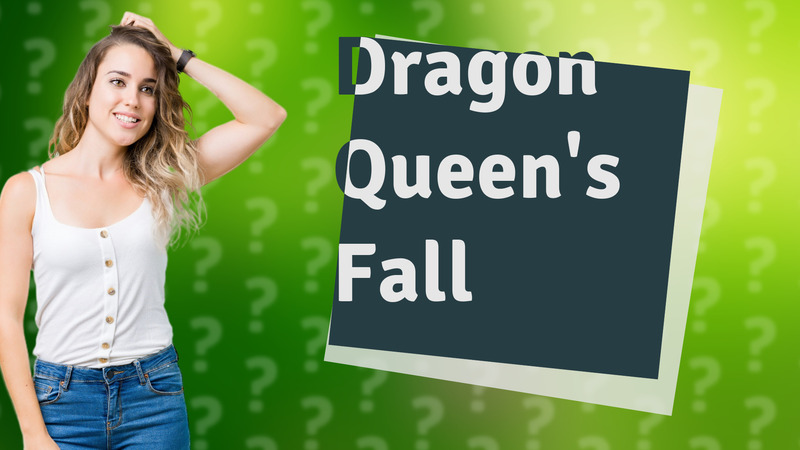 Dragon Queen's Fall