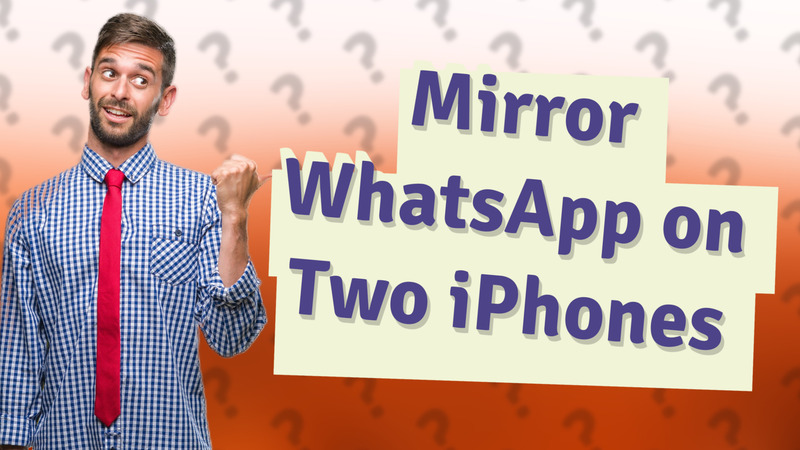 Mirror WhatsApp on Two iPhones