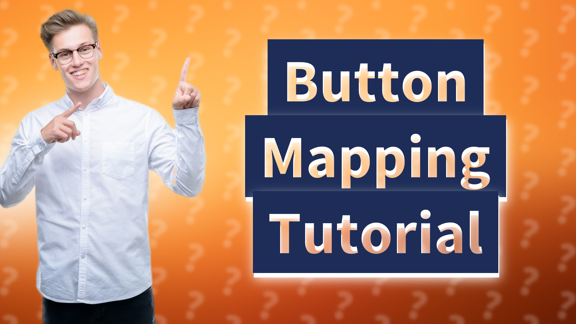 Button Mapping Tutorial