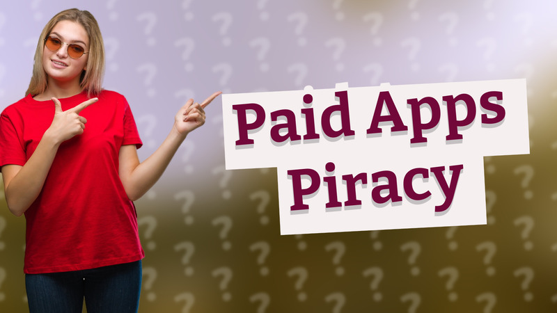 Paid Apps Piracy