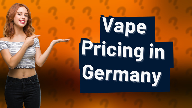 Vape Pricing in Germany