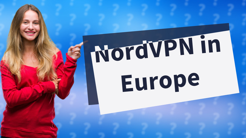 NordVPN in Europe