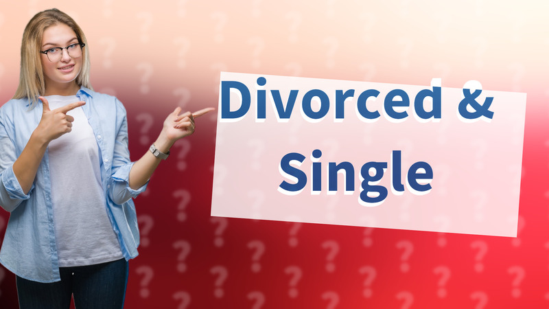 Divorced & Single