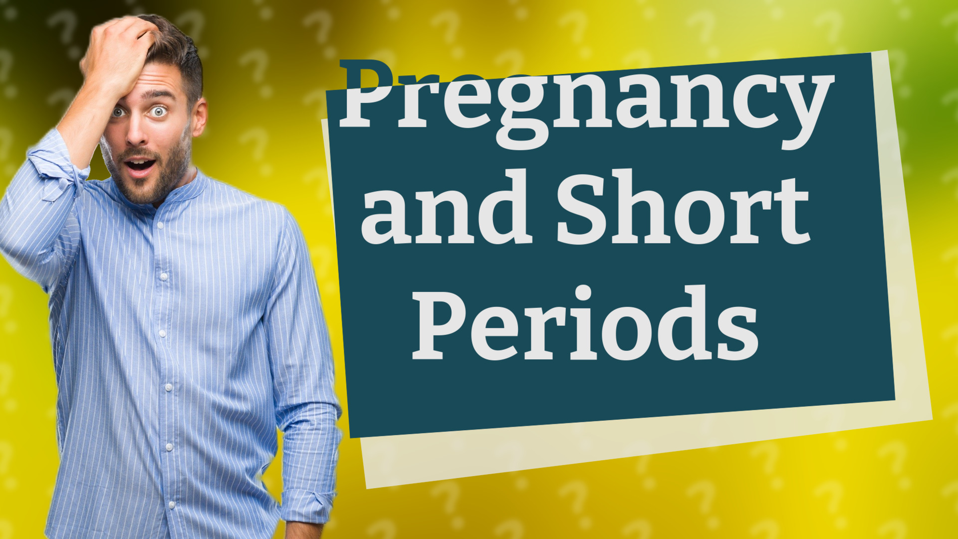 Pregnancy and Short Periods