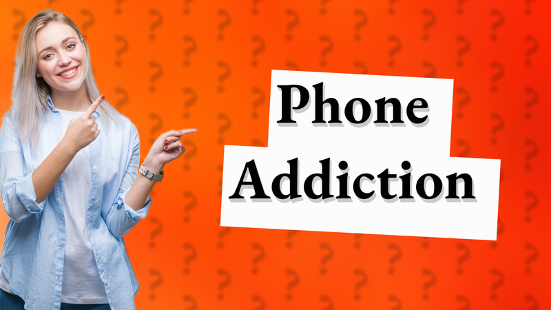 Phone Addiction