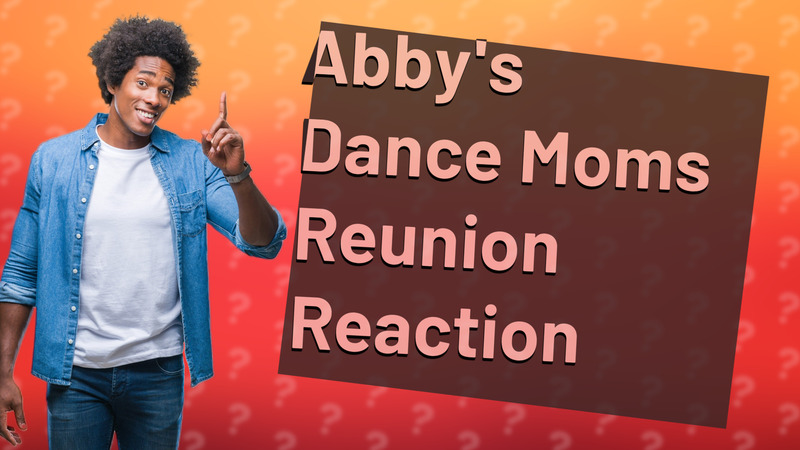 Abby's Dance Moms Reunion Reaction