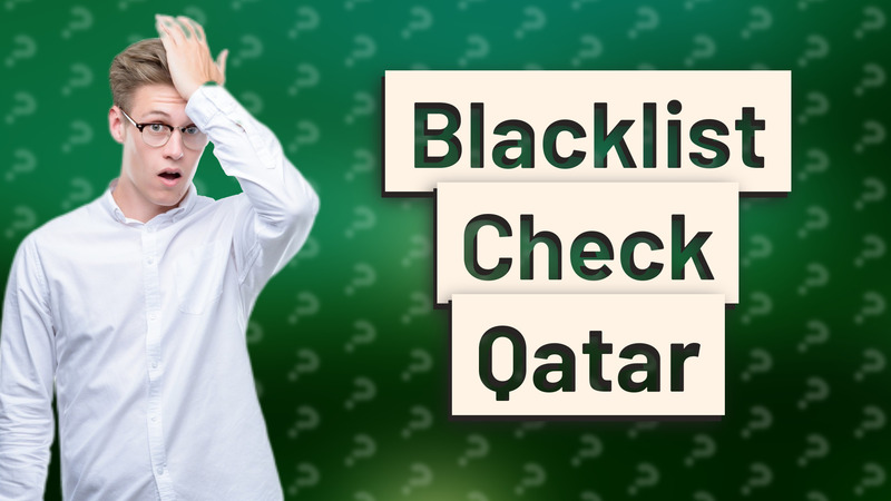 Blacklist Check Qatar