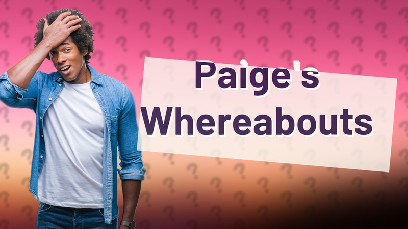 Paige's Whereabouts