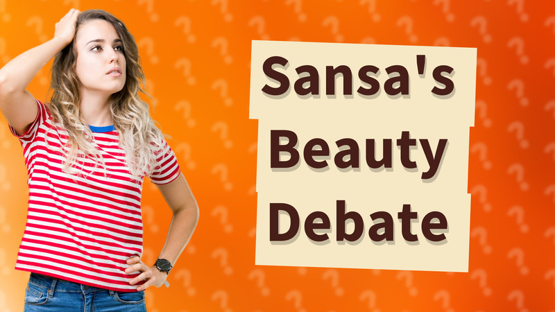 Sansa's Beauty Debate