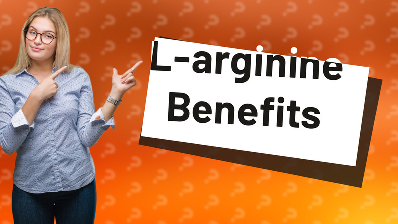 L-arginine Benefits