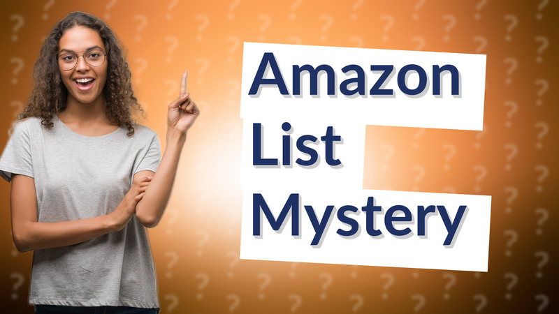Amazon List Mystery