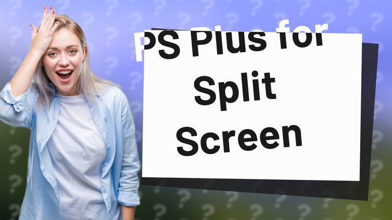 PS Plus for Split Screen