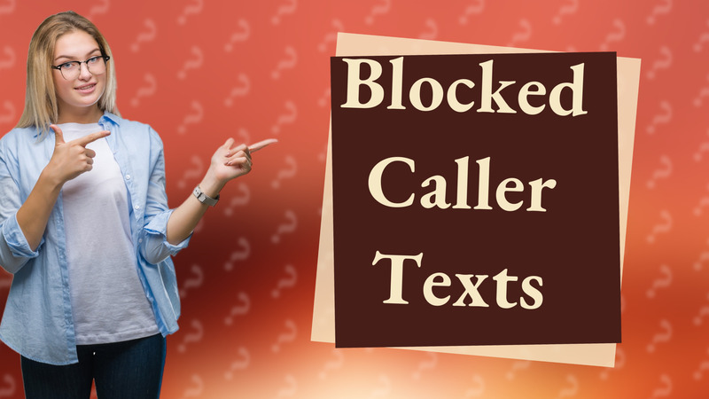 Blocked Caller Texts