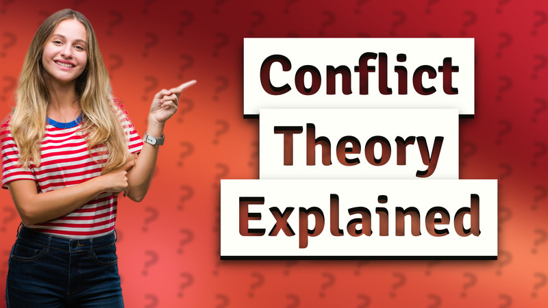 Conflict Theory Explained