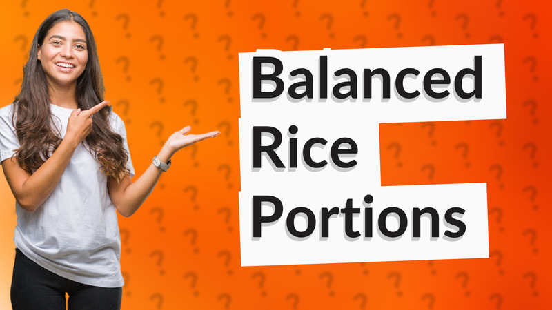Balanced Rice Portions