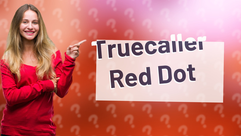 Truecaller Red Dot