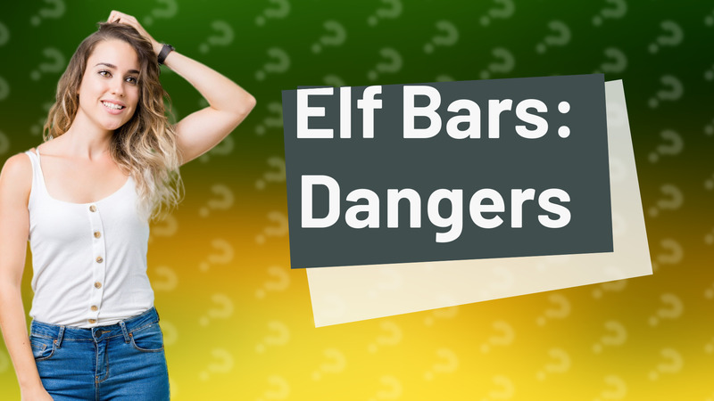 Elf Bars: Dangers