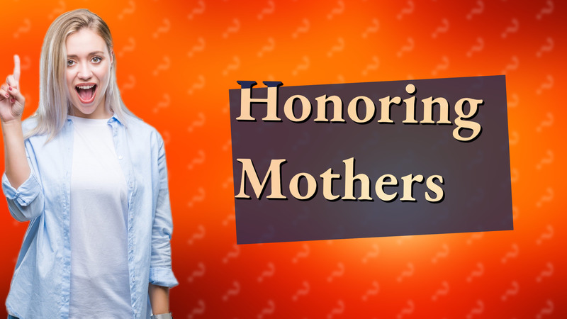 Honoring Mothers