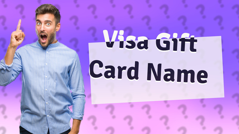 Visa Gift Card Name