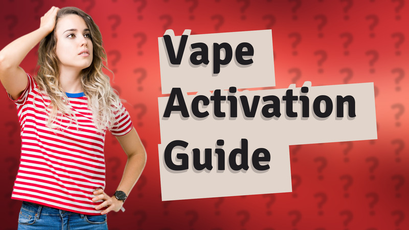 Vape Activation Guide