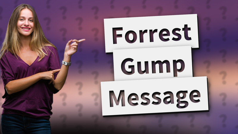 Forrest Gump Message