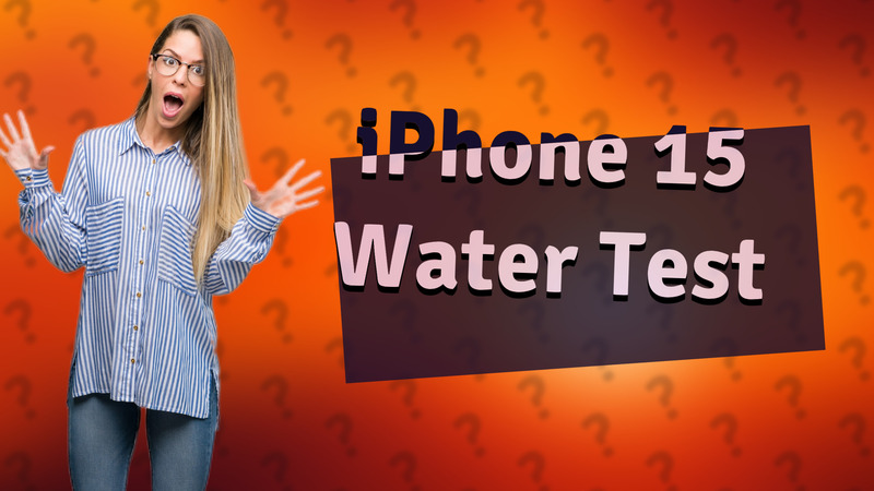 iPhone 15 Water Test