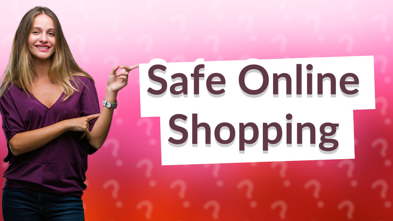 Safe Online Shopping