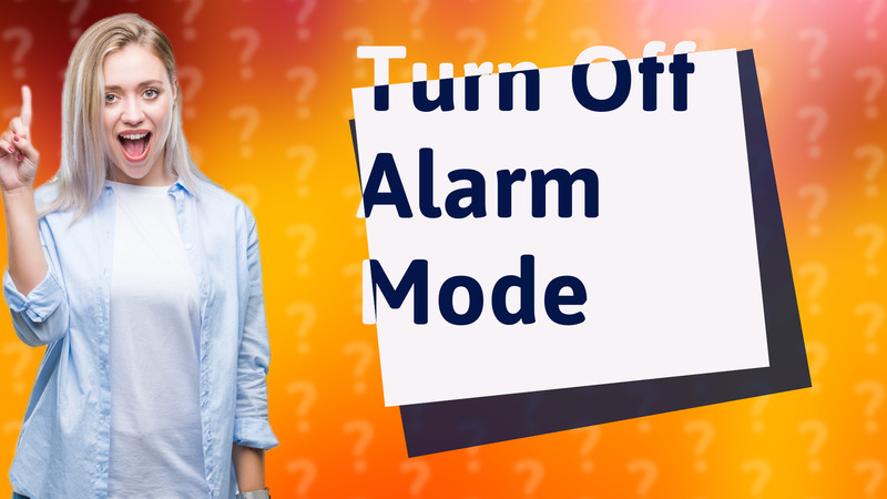 Turn Off Alarm Mode