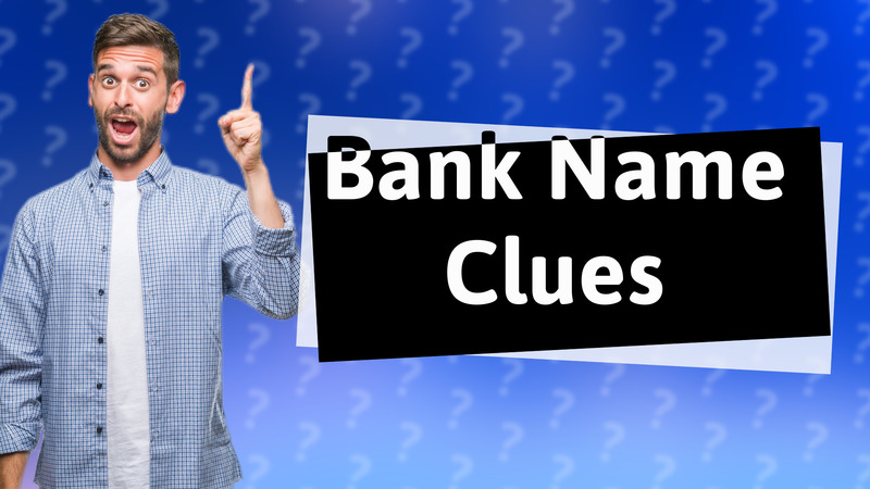 Bank Name Clues