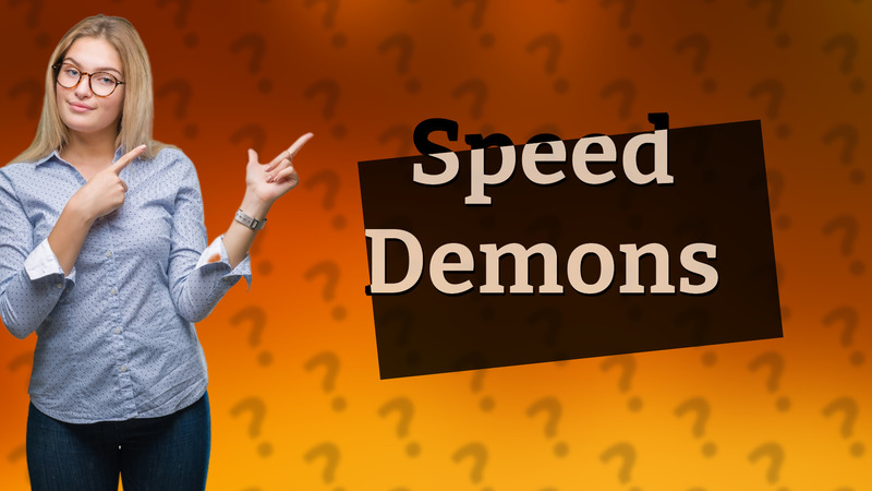 Speed Demons