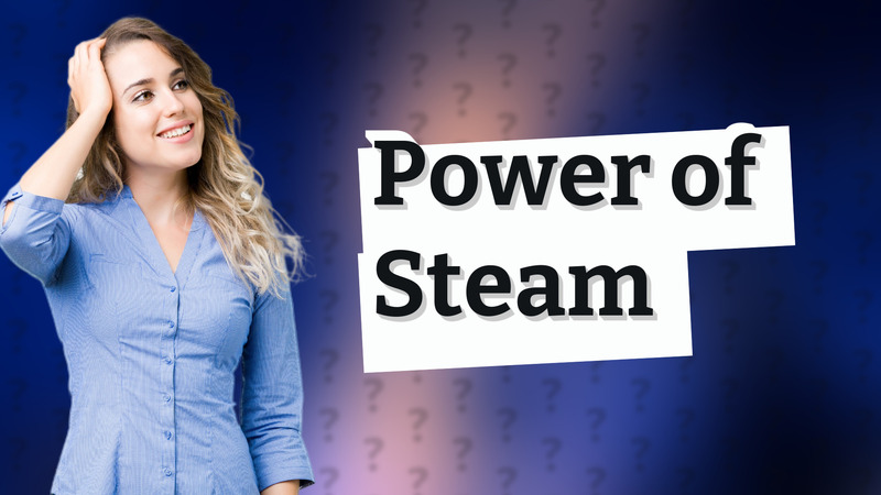 Power of Steam