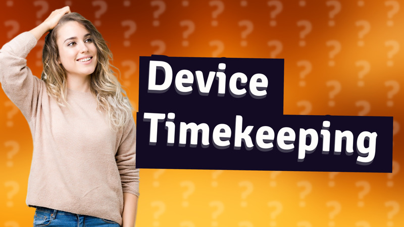 Device Timekeeping
