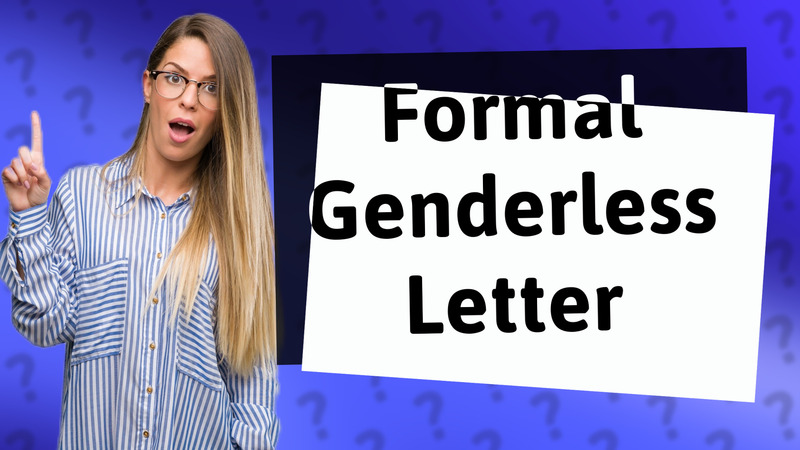 Formal Genderless Letter