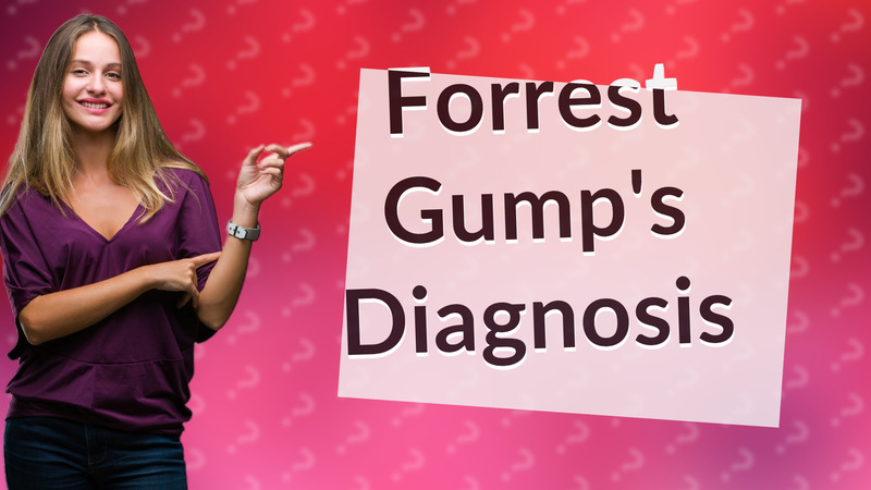 Forrest Gump's Diagnosis