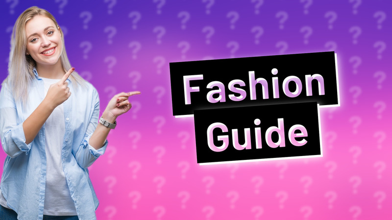 Fashion Guide
