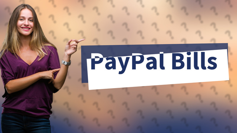 PayPal Bills