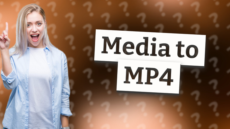 Media to MP4