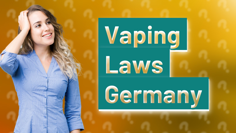 Vaping Laws Germany