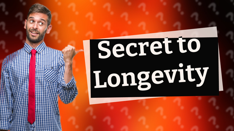 Secret to Longevity