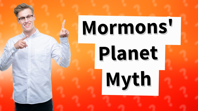 Mormons' Planet Myth