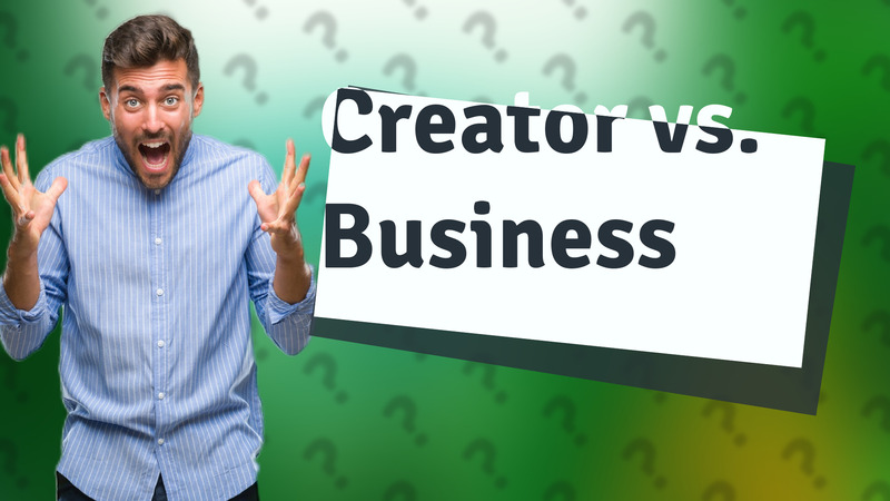 Creator vs. Business
