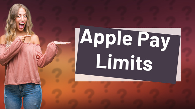 Apple Pay Limits