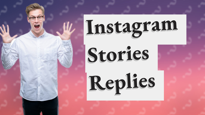 Instagram Stories Replies