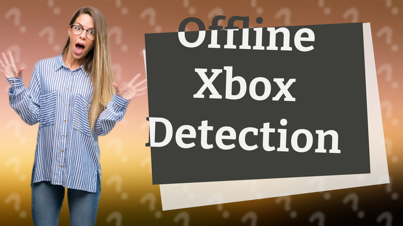 Offline Xbox Detection