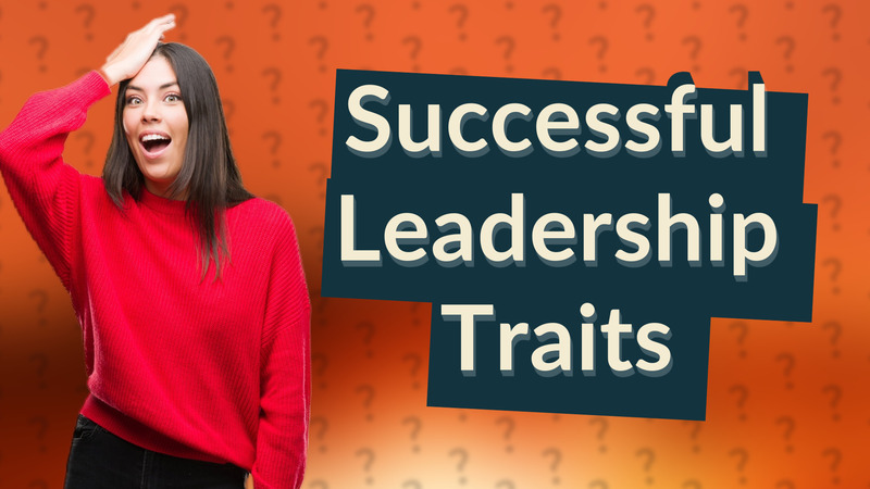 Successful Leadership Traits