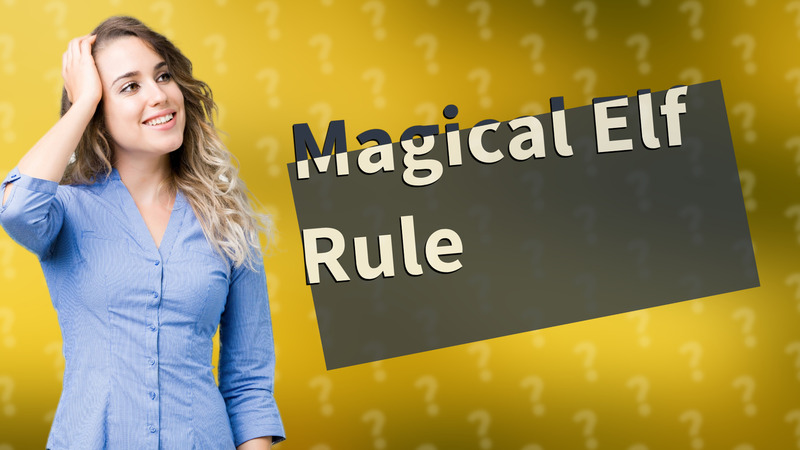 Magical Elf Rule