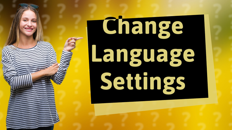 Change Language Settings