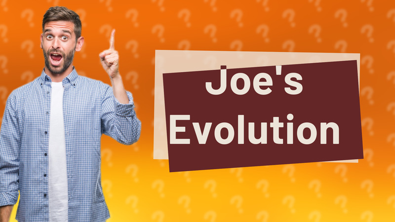 Joe's Evolution