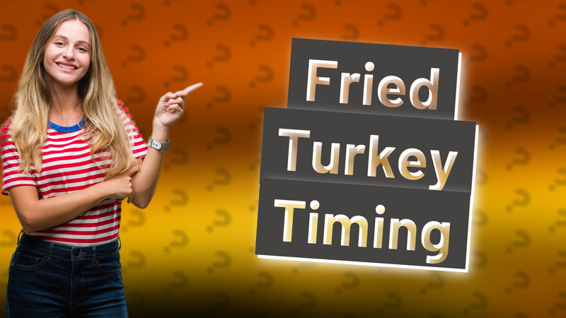 Fried Turkey Timing