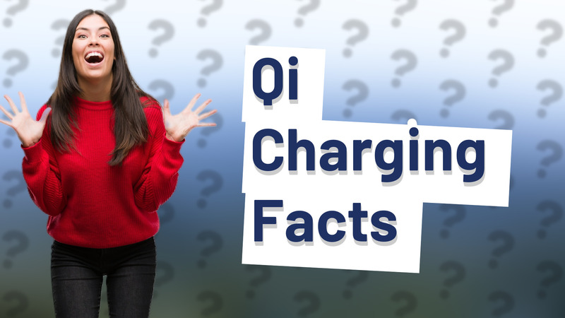 Qi Charging Facts